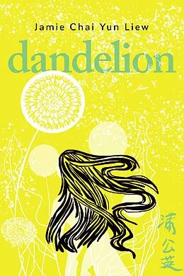 E-Book (epub) Dandelion von Jamie Chai Yun Liew