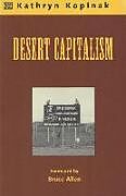 Livre Relié Desert Capitalism: What are the Maquiladoras? - What are the Maquiladoras? de Kathryn Kopinak