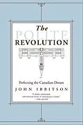 E-Book (epub) The Polite Revolution von John Ibbitson