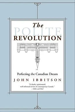 E-Book (epub) The Polite Revolution von John Ibbitson