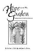 Kartonierter Einband Hope is in the Garden von Candace L. Talmadge, Jana L. Simons