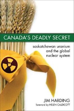 Kartonierter Einband Canada`s Deadly Secret von Jim Harding