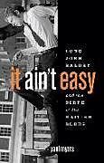 It Ain't Easy