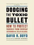 E-Book (epub) Dodging the Toxic Bullet von David R. Boyd