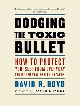 E-Book (epub) Dodging the Toxic Bullet von David R. Boyd