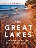 E-Book (epub) The Great Lakes von Wayne Grady