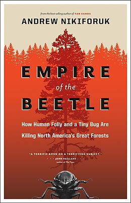 E-Book (epub) Empire of the Beetle von Andrew Nikiforuk