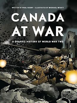 E-Book (epub) Canada at War von Paul Keery, Michael Wyatt