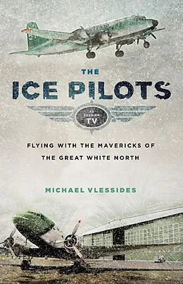 E-Book (epub) The Ice Pilots von Michael Vlessides