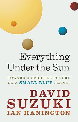 E-Book (epub) Everything Under the Sun von David Suzuki, Ian Hanington