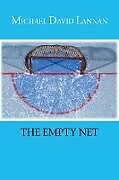 Couverture cartonnée The Empty Net de Michael David Lannan