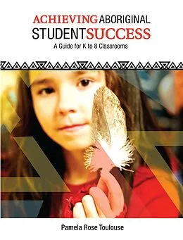 E-Book (pdf) Achieving Aboriginal Student Success von Pamela Rose Toulouse