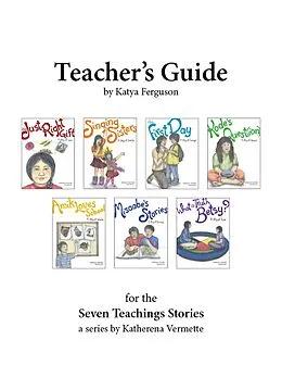 E-Book (pdf) Teacher's Guide for The Seven Teachings Stories von Katya Adamov Ferguson