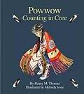 E-Book (epub) Powwow Counting in Cree von Penny M. Thomas
