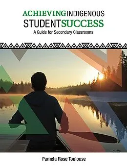 E-Book (epub) Achieving Indigenous Student Success von Pamela Rose Toulouse