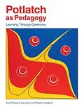 E-Book (epub) Potlatch as Pedagogy von Sara Florence Davidson, Robert Davidson