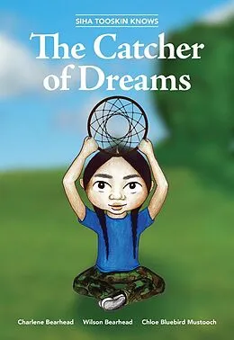 E-Book (pdf) Siha Tooskin Knows the Catcher of Dreams von Charlene Bearhead, Wilson Bearhead