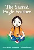 E-Book (pdf) Siha Tooskin Knows the Sacred Eagle Feather von Charlene Bearhead, Wilson Bearhead
