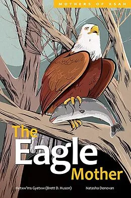 E-Book (pdf) The Eagle Mother von Hetxw'ms Gyetxw Brett D. Huson