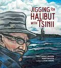 E-Book (pdf) Jigging for Halibut With Tsinii von Sara Florence Davidson, Robert Davidson