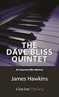 E-Book (epub) The Dave Bliss Quintet von James Hawkins