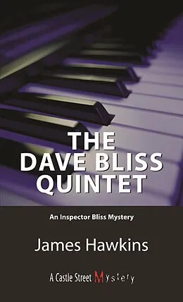 E-Book (epub) The Dave Bliss Quintet von James Hawkins