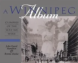 E-Book (epub) A Winnipeg Album von John David Hamilton, Bonnie Dickie