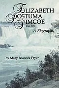 E-Book (epub) Elizabeth Posthuma Simcoe 1762-1850 von Mary Beacock Fryer