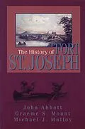 E-Book (epub) The History of Fort St. Joseph von Graeme Mount