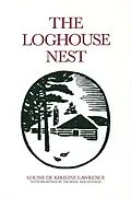 E-Book (epub) The Loghouse Nest von Louise De Kiriline Lawrence
