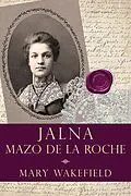 E-Book (epub) Mary Wakefield von Mazo De La Roche