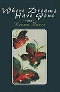 E-Book (epub) Where Dreams Have Gone von Norma Harrs