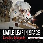 Kartonierter Einband Maple Leaf in Space von John Melady