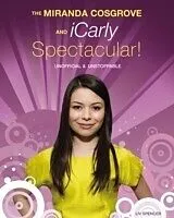 E-Book (pdf) Miranda Cosgrove And Icarly Spectacular von Liv Spencer