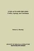 Kartonierter Einband Luke-Acts and the Jews von Robert L. Brawley