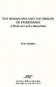 Kartonierter Einband The Hasideans and the Origin of Pharisaism von John Kampen