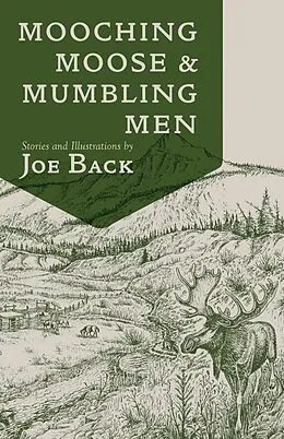 E-Book (epub) Mooching Moose and Mumbling Men von Joe Back