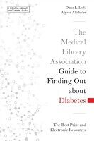 E-Book (pdf) Medical Library Association Guide to Finding Out about Diabetes von Dana L. Ladd, Alyssa Altshuler