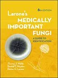 E-Book (pdf) Larone's Medically Important Fungi von Thomas J. Walsh, Randall T. Hayden, Davise H. Larone