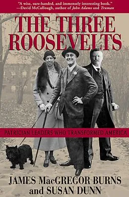 E-Book (epub) The Three Roosevelts von James Macgregor Burns, Susan Dunn