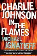 E-Book (epub) Charlie Johnson in the Flames von Michael Ignatieff