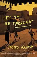 E-Book (epub) Let It Be Morning von Sayed Kashua