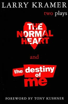 E-Book (epub) The Normal Heart and The Destiny of Me von Larry Kramer