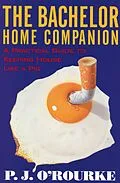 E-Book (epub) The Bachelor Home Companion von P. J. O'Rourke