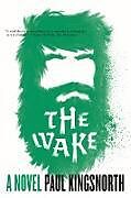 Couverture cartonnée The Wake de Paul Kingsnorth