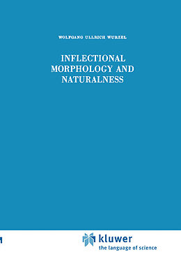 Couverture cartonnée Inflectional Morphology and Naturalness de Wolfgang Ullrich Wurzel