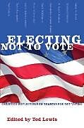 Kartonierter Einband Electing Not to Vote von 