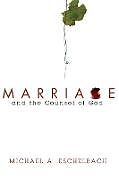 Couverture cartonnée Marriage and the Counsel of God de Michael A. Eschelbach