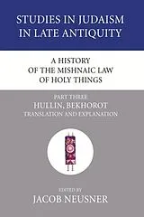 Kartonierter Einband A History of the Mishnaic Law of Holy Things, Part 3 von Jacob (EDT) Neusner