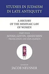 Kartonierter Einband A History of the Mishnaic Law of Women, Part 4 von Jacob (EDT) Neusner